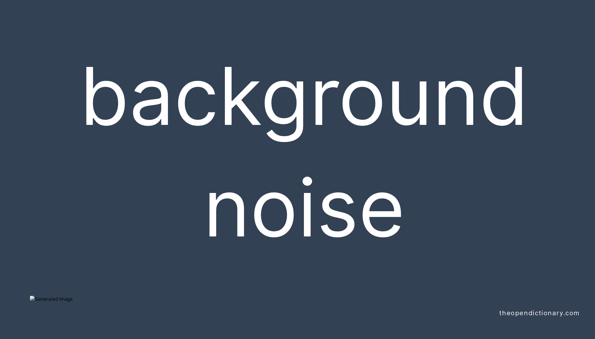 background-noise-meaning-of-background-noise-definition-of